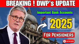 Breaking  DWP Announces Important Bank Account Checks for Pensioners Starting 2025 [upl. by Rotberg]