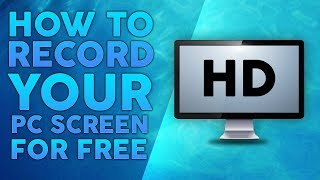 How To Record Your Computer Screen For FREE 2018 [upl. by Hartman]