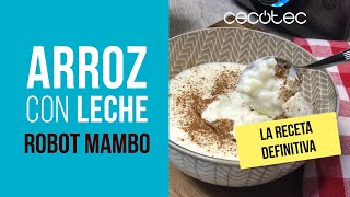 Arroz con Leche en Robot Mambo Cecotec  La Receta Definitiva [upl. by Mazonson]