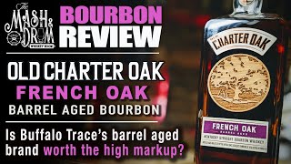 Old Charter Oak French Oak Bourbon Review [upl. by Ynelram350]