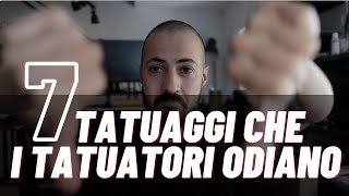 7 tatuaggi BRUTTI che piacciono a quasi TUTTI [upl. by Aetnahc]