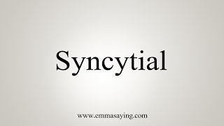 How To Say Syncytial [upl. by Nyladnek]