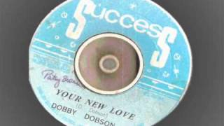 dobby dobson  your new love  success records reggae rupie edwards [upl. by Marya]