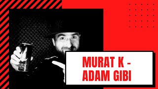 Murat K  Adam Gibi Sansar Salvo Rediss [upl. by Myrwyn]