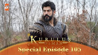 Kurulus Osman Urdu  Special Episode for Fans 105 [upl. by Breh]