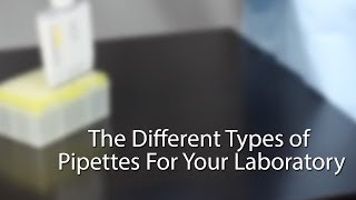 The Different Types of Pipettes For Your Laboratory [upl. by Christie888]