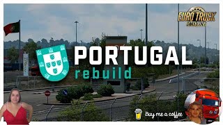 Euro Truck Simulator 2 151 Portugal Rebuild v014 by xVirus37 151 New Version  DLCs amp Mods [upl. by Lilahk]