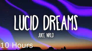 Juice Wrld  Lucid Dreams Lyrics 10 Hour [upl. by Nilyram705]