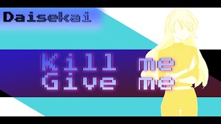 【MAYU】Kill me Give me【VOCALOID Original】 [upl. by Hubert]