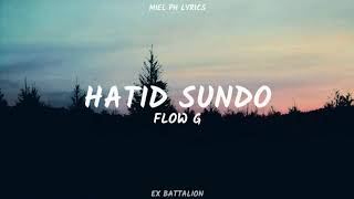 Flow G  HATID SUNDO LYRICS [upl. by Arrek235]