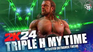 WWE 2K24 Triple H New Entrance w My Time Theme  New WWE 2K24 PC Mods [upl. by Arrehs]