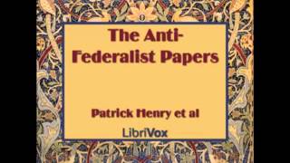 The AntiFederalist Papers FULL Audiobook  part 9 of 11 [upl. by Milford]