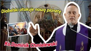 PROROCTWO 2024 Diabelski plan atakuje naszą planetę  ks Dominik Chmielewski o duchowej walce [upl. by Ainivad]