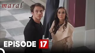 Maral My Most Beautiful Story  Episode 17 English Subtitles [upl. by Curt638]