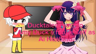 Ducktales reacts to Amy Ducks future self as Ai Hoshino [upl. by Enael]