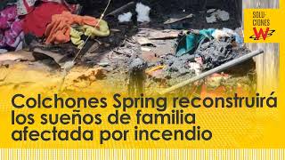 Soluciones W Colchones Spring reconstruirá los sueños de familia afectada por incendio [upl. by Oinotna]