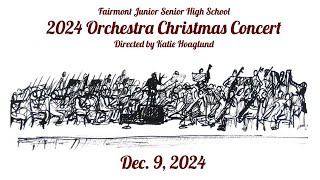 FJHS 2024 Orchestra Christmas Concert Dec 9 2024  Fairmont Area Schools Fairmont MN [upl. by Rahab]