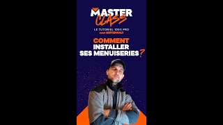 Comment installer ses menuiseries   La Masterclass Bricoman par MisterWalt [upl. by Josefina895]