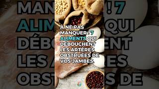 À Ne Pas Manquer  7 Aliments Qui Débouchent Les Artères Obstruées De Vos Jambes  Allez Santé [upl. by Katrina761]