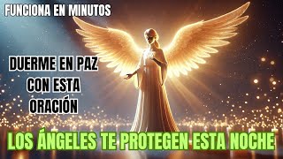 Oración de Protección Angelical para Dormir en Paz 🕊️  Noches de Bendición [upl. by Aryl355]