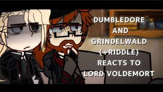 Dumbledore amp Grindelwald Riddle Reacts to Lord Voldemort  FT Grindeldore [upl. by Teragram]