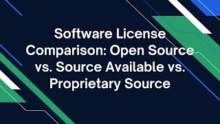 Software License Comparison Open Source vs Source Available vs Proprietary [upl. by Eded]