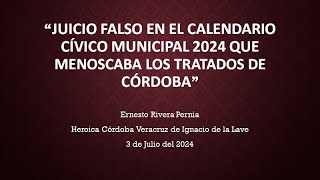 “Juicio falso en el Calendario Cívico Municipal 2024 que menoscaba los Tratados de Córdoba” [upl. by Anomor]