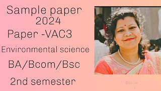 Sample paper 2024 VAC3Environmental science BaBcomBsc 2nd semesternep2020 dibrugarhuniversity [upl. by Tallulah]