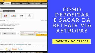 Como depositar e sacar na betfair via AstroPay [upl. by Hennie]