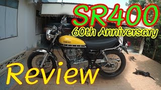 Review YAMAHA SR400 60th Anniversary กับราคา 275000 บาท สำหรับตำนานราชาสูบเดียวคันนี้ [upl. by Lilybelle]