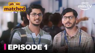 Jab We Matched Season 1 Episode 1 ft Mayur More amp Abhishek Nigam  Full Episode  Amazon miniTV [upl. by Falzetta]