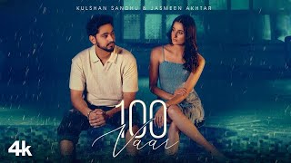 Ik Vaar Nhi Badle 100 Vaar Badal Gaye Ne  Kulshan Sandhu Ft Jasmeen Akhtar  New Punjabi Songs 2024 [upl. by Enohpets485]