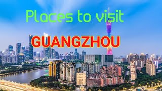 Discover the Hidden Gems of Guangzhou  Top 10 Places to Explore [upl. by Nennerb]