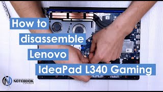 Lenovo IdeaPad L340 Gaming  Disassembly and cleaning [upl. by Wagshul288]