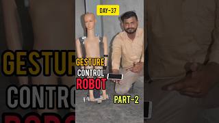 Gesture Control Robot Part2 and Day37 shorts trending science technology experiment [upl. by Halludba]