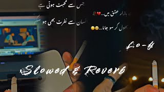 Sad songs hindi  arijit singh slowed amp reverb Song  Tujhe Kitna Chahne Lage song  shami Lofi [upl. by Lehmann]