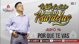 ORQUESTA KANDELAS  POR QUE TE VAS  Vol 7 [upl. by Hamlin]