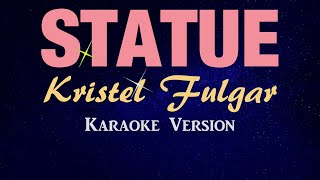 Lil Eddie  STATUE  Kristel Fulgar KARAOKE VERSION [upl. by Julianne]