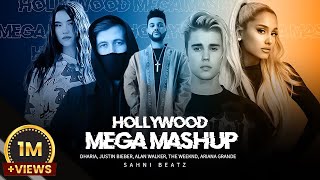 Hollywood New  Mega Mashup  Dharia x justin Bieber x Ariana Grade x Alan Walker  pro sahni Beatz [upl. by Anet335]