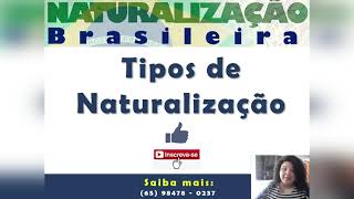 Tipos de Naturalização Brasileira [upl. by Carma]