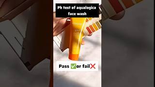 Aqualogica facewash😰⁉️ ph test skincare ph facewash [upl. by Yeltrab]