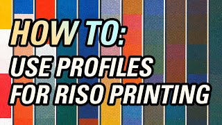 HOW TO Use Color Profiles for Riso Printing [upl. by Bowra]