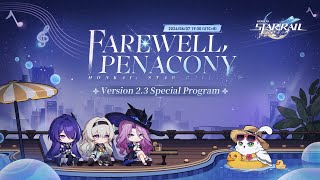 Version 23 quotFarewell Penaconyquot Special Program  Honkai Star Rail [upl. by Anhpad]