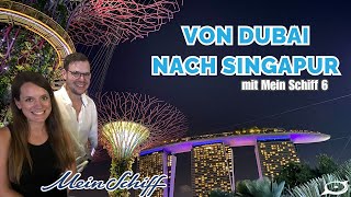 Mit der Mein Schiff 6 von Dubai bis Singapur – Reisebericht Part 1 Highlights an Bord [upl. by Modestine]