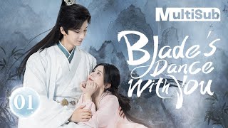 【MULTISUB】Blades Dance with You 01  My mortal enemy is also my sweetheart  与君相刃 [upl. by Timus]