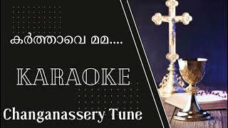 KARTHAVE MAMA RAJAVE  Changanassery Tune  KARAOKE [upl. by Loni]