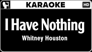 Whitney Houston  I Have Nothing Karaoke Version  HQ Audio [upl. by Ennaxxor452]