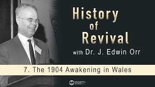 The 1904 Awakening in Wales J Edwin Orr on the History of Revival [upl. by Corney]