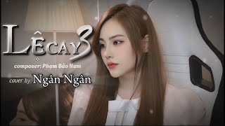 LỆ CAY 3  DU THIÊN  NGÂN NGÂN COVER [upl. by Pik]