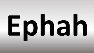 How to Pronounce Ephah BIBLE [upl. by Noell]